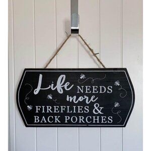 LIFE NEEDS MORE FIREFLIES & BACK PORCHES hanging wood decoration sign with rope
